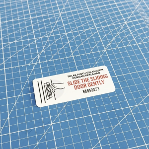Slide The Sliding Door Gently. Tolak Pintu Gelangsor Dengan Perlahan 轻轻拉门. Sticker Sign Notice. Open Close Slow Slowly