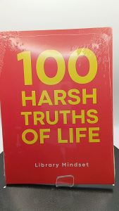 100 Harsh Truths of Life by Library Mindset [High Quality Paperback]