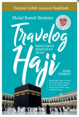 Travelog Haji : Mengubah Sempadan Iman