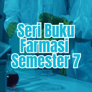 Buku Farmasi Semester 7: Panduan Prinsip & Praktik