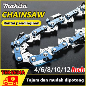 MAKITA 4/6/8/10/12 inci Rantai Chainsaw Mesin Potong Gergaji Kayu Chain Saw 12inci rantai potong