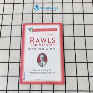 Sách - Những Nhà Tư Tưởng Lớn - Rawls Trong 60 Phút-Vanlangbooks