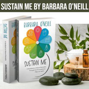 Sustain Me By Barbara O’Neill Self Heal By Design The Encyclopedia Of Herbal Medicine