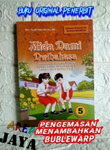 SD MI Kelas V Buku Bahasa Sunda MIDA DAMI DWIBAHASA SD Kelas 5 KURIKULUM 2013 REVISI 2017 Drs. Taufik Faturrohman GEGER SUNTEN AJ-PNDK-SD