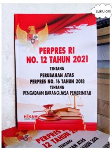 Peraturan Presiden Republik Indonesia Nomor 12 Tahun 2021 Penulis : Tim Hikam Penerbit : Hikam Media Utama