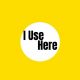 I Use Here