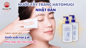 NƯỚC TẨY TRANG HATOMUGI NHẬT BẢN (CHAI 500ML) thành phần chiết xuất từ hạt ý dĩ.
