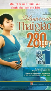Sách: Hành Trình Thai Giáo - 280 Ngày Mỗi Ngày Đọc Một Trang - Cẩm Nang Thiết Yếu Dành Cho Thai Phụ