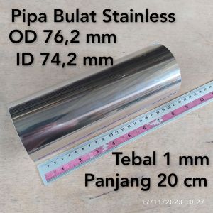 Pipa Bulat Stainless OD 762 mm ID 742 mm Tebal 1 mm Panjang 20 cm