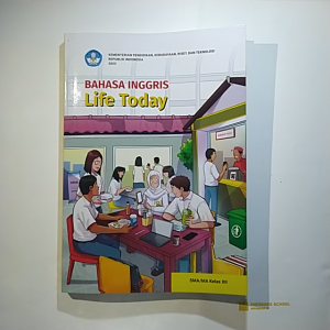 Buku Paket Bahasa Inggris Life Today Kelas 12 XII SMA SMK Kurikulum Merdeka Belajar 2022 / Buku Siswa Mata Pelajaran B Bhs Inggris Kls 3 Sekolah Penggerak Menengah Atas Kemendikbud Kemdikbud Kurmer Kumer Kementrian Pendidikan Kebudayaan