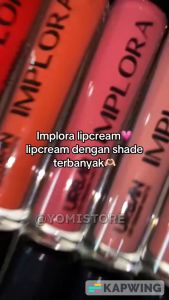 Implora Lip Cream Matte & Lipstick Cair: Lip Cream Tahan Lama untuk Segala Usia