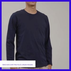 Mako Kaos Shirt Pria Polos Lengan Panjang Round Neck Katun Reguler Fit | Toko Pilihan Lazada