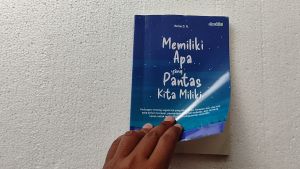 Buku Motivasi Memiliki Apa yang Pantas Kita Miliki (Retno D.N.)