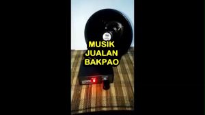 Musik Jualan Keliling Bakpao Melodi Buat Jualan Keliling Bakpao 1 Set Dengan Toa