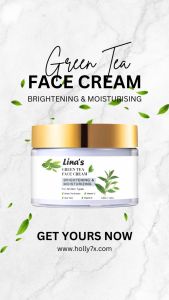 LINA’s Green Tea Face Cream – Hydrating Antioxidant & Soothing Daily Moisturizer