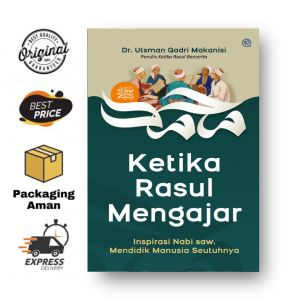 Ketika Rasul Mengajar - Dr. Utsman Qadri Makanisi