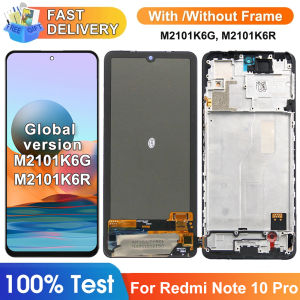 6.67" Screen for Redmi Note 10 Pro M2101K6G M2101K6R Lcd Display Digital Touch Screen with Frame for Redmi Note 10 Pro LCD