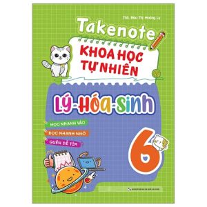 Takenote Khoa Học Tự Nhiên LýHóa Sinh 6