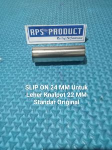 SLIP ON 24 MM Untuk Leher Knalpot 22 MM Standar Monel Steel Berkualitas