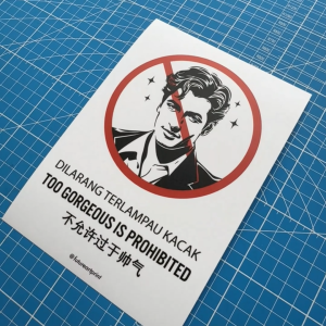Too Gorgeous Is Prohibited. Dilarang Terlampau Kacak. 不允许过于帅气. No Too Handsome. Funny Poster Lucu. Premium Sticker Prohibition Sign. Prohibited Label Notice Signage. Laminated Waterproof Scratch Resistant. Suitable for Indoor and Outdoor.