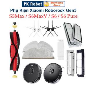 Phụ kiện Robot Xiaomi Roborock Gen3 Roborock S5Max S6MaxV S6 S6 Pure. Chổi lăn chổi cạnh khăn lau bộ lọc ///