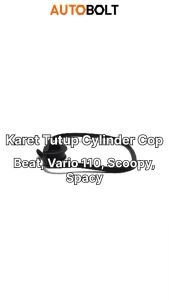 Karet Tutup Cylinder Honda Beat & Beat FI F1 CBS & Scoopy & Spacy & Vario 110 LED Gasket Seal Head Cover Cop