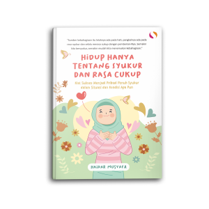 Yanita Buku Islami Motivasi Islam Hidup Hanya Tentang Syukur dan Rasa Cukup Kiat Sukses Menjadi Pribadi Bersyukur dalam Situasi Apa Pun Untuk Muslim Muslimah Self Healing Hijrah