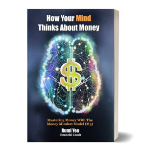 How Your Mind Thinks About Money by Rumi Yeo Shift Your Money Mindset Today