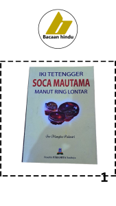 Buku Iki Tetengger Soca Mautama Manut Ring Lontar Agama Hindu Jro Mangku Pulasari