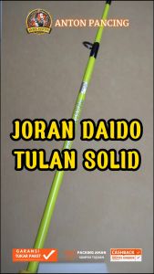 Joran Pancing Daido Tulan Solid Fiberglass Action Medium 120 135 150 Japan Style