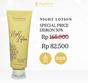 Oxyglow Night Whitening Lotion Handbody Melembabkan Mencerahkan Kulit Badan Anti Aging