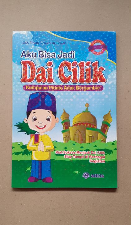 Buku Aku Bisa Jadi Dai Cilik Kumpulan Pidato Anak Bergambar | Lazada ...