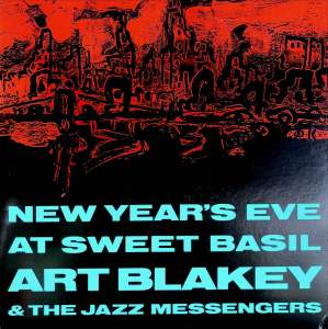 [ แผ่นเสียง Vinyl LP ] Artist : Art Blakey & The Jazz Messengers Album : New Years Eve At Sweet Basil Cover : VG++ Disc : NM Manufactured : Japan Released : 1986 Price : 1850