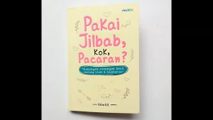 Buku Motivasi Islam Pakai Jilbab Kok Pacaran