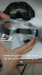Kính bảo hộ lao động chống bụi chống hóa chất