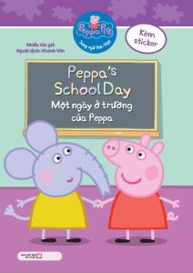 Sách Song Ngữ - Peppa’s School Day: Một Ngày Ở Trường Của Peppa