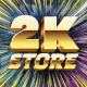 2K STORE.