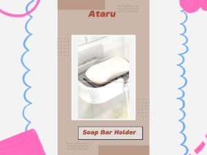 Ataru Soap Holder Tempat Sabun Mandi Dispenser Sabun Kotak Sabun Batang Bar Soap