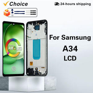 Choice AMOLED For Samsung Galaxy A34 Display A346 SM-A346E LCD SM-A346B Touch Screen Digitizer Assembly For Samsung A34 LCD