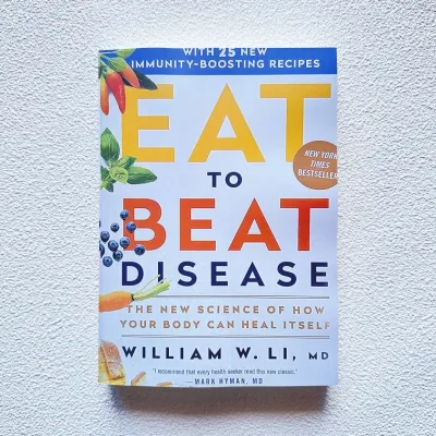 Eat to Beat diseases: Science of How by William W Li English books