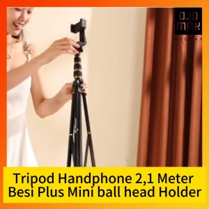DJDMax Tripod Handphone 21 Meter Besi Plus Mini ball head Holder/Tripod Hp Ring Light 2 Meter Live Streaming/Tripod 21 Meter/ Tripod HP 21 M - Tripod 2 Meter/ Tripod HP 2M Free Holder U - Tripod Kamera Free Holder U - Tripod Kamera - Lazada