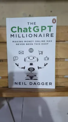 The ChatGPT Millionaire by Neil Daggner - Making money online has never been this easy.