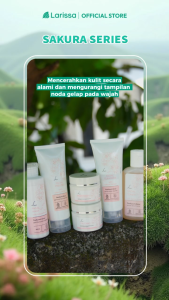 Larissa Paket Sakura Brightening Series - Skincare Untuk Mencerahkan Kulit