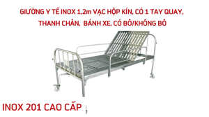 Giường inox 12mét vạc hộp kín 1 tay quay có thanh chắn + bánh xe Làm từ inox 201 đảm bảo độ bền cao không gỉ sét dễ vệ sinh. Có 1 tay quay giúp điều chỉnh nâng cao phần lưng/đầu bệnh nhân một cách dễ dàng. Kích thước tiêu chuẩn 12m rộng rãi phù hợp