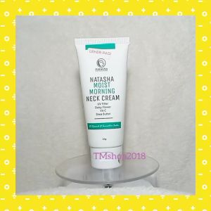Natasha Skincare Moist Morning Neck Cream 30 gram by dr Fredi Setyawan Original Krim Leher Pagi