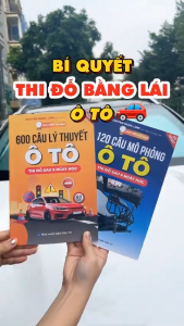 Bộ sách 600 Câu Lý Thuyết + 120 Câu Mô Phỏng Ô Tô Ôn Thi Sát Hạch Thi Đỗ Sau 5 Ngày Cập Nhật Đề Chuẩn Bộ C.A 2025
