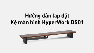 Kệ màn hình HyperWork HPW-DS01-BLK - Bảo Hành 12 Tháng