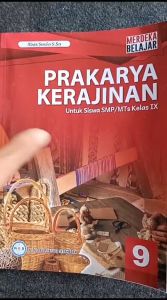 Ori Buku Prakarya Kerajinan Kelas 9 SMP Kurikulum Merdeka PT. Global Offset Sejahtera