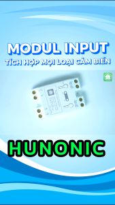 Modul Input Hunonic – Giải Pháp Đầu Vào Thông Minh Và Đa Dạng