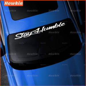 Stay Humble Car Decorative Sticker Vinyl Waterproof Large Size Windshield Car Styling Decal No Fading